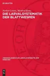 Die Larvalsystematik Der Blattwespen cover