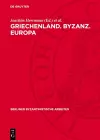 Griechenland. Byzanz. Europa cover