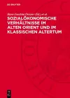 Sozialökonomische Verhältnisse Im Alten Orient Und Im Klassischen Altertum cover
