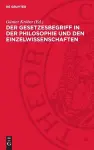 Der Gesetzesbegriff in Der Philosophie Und Den Einzelwissenschaften cover