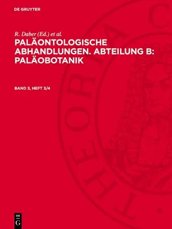 Paläontologische Abhandlungen. Abteilung B: Paläobotanik. Band 3, Heft 3/4 cover