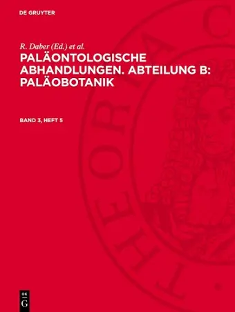 Paläontologische Abhandlungen. Abteilung B: Paläobotanik. Band 3, Heft 5 cover