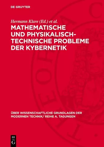 Mathematische Und Physikalisch-Technische Probleme Der Kybernetik cover