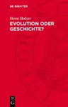 Evolution Oder Geschichte? cover