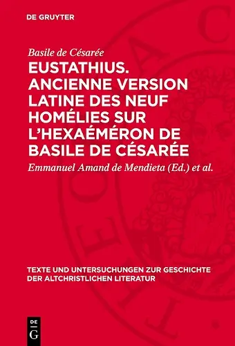Eustathius. Ancienne Version Latine Des Neuf Homélies Sur l'Hexaéméron de Basile de Césarée cover