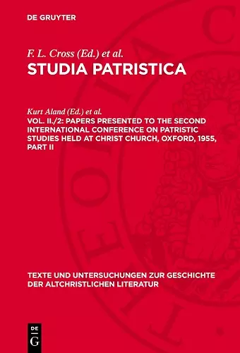 Papers Presented to the Second International Conference on Patristic Studies Held at Christ Church, Oxford, 1955, Part II cover