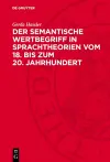 Der Semantische Wertbegriff in Sprachtheorien Vom 18. Bis Zum 20. Jahrhundert cover