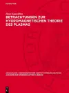 Betrachtungen Zur Hydromagnetischen Theorie Des Plasmas cover