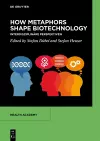 How Metaphors shape Biotechnology cover
