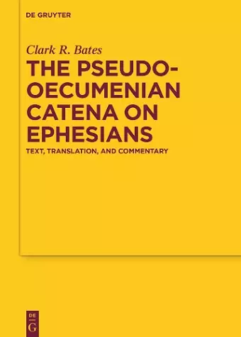 The Pseudo-Oecumenian Catena on Ephesians cover