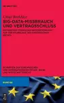 Big-Data-Missbrauch Und Vertragsschluss cover