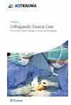 AO Handbook: Orthopedic Trauma Care cover