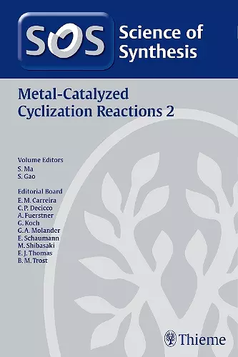 Science of Synthesis: Metal-Catalyzed Cyclization Reactions Vol. 2 cover