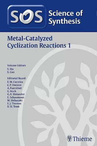 Science of Synthesis: Metal-Catalyzed Cyclization Reactions Vol. 1 cover
