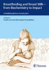 Breastfeeding and Breast Milk - From Biochemistry to Impact cover