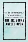 The Six Books Agreed Upon cover