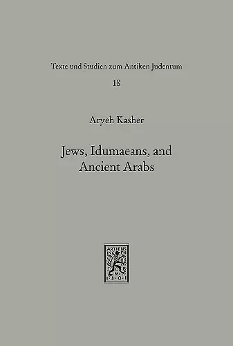 Jews, Idumaeans, and Ancient Arabs cover