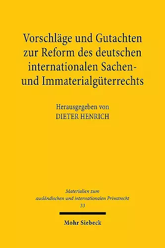 Vorschläge und Gutachten zur Reform des deutschen internationalen Sachen- und Immaterialgüterrechts cover