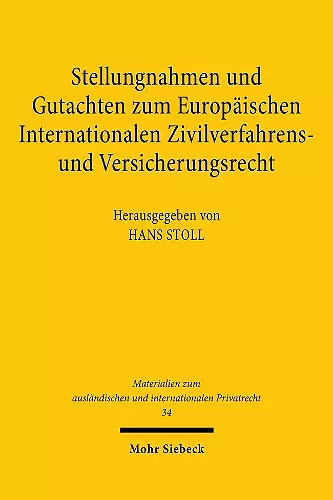 Stellungnahmen und Gutachten zum Europäischen Internationalen Zivilverfahrens- und Versicherungsrecht cover