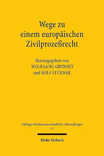 Wege zu einem europäischen Zivilprozeßrecht cover