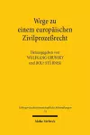 Wege zu einem europäischen Zivilprozeßrecht cover