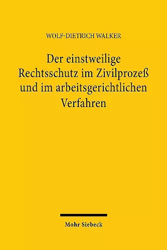 Der einstweilige Rechtsschutz im Zivilprozeß und im arbeitsgerichtlichen Verfahren cover