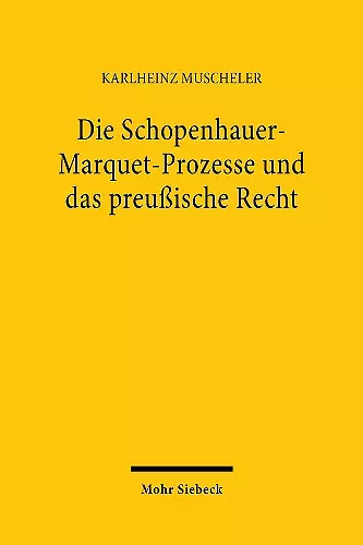 Die Schopenhauer-Marquet-Prozesse und das preußische Recht cover