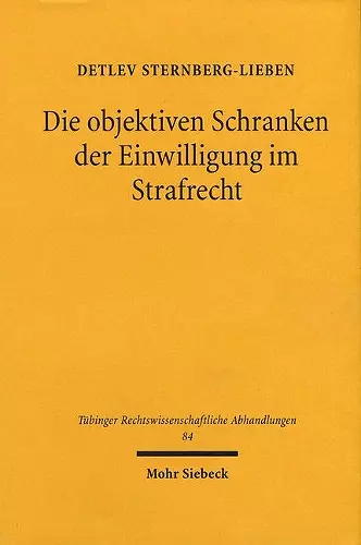 Die objektiven Schranken der Einwilligung im Strafrecht cover