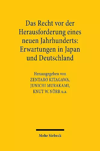 Das Recht vor der Herausforderung eines neuen Jahrhunderts: Erwartungen in Japan und Deutschland cover