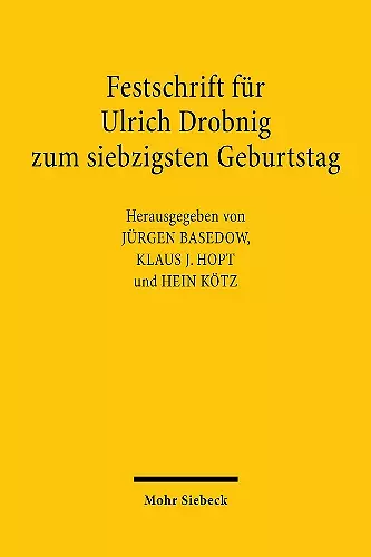 Festschrift für Ulrich Drobnig zum siebzigsten Geburtstag cover