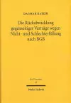 Die Rückabwicklung gegenseitiger Verträge wegen Nicht- und Schlechterfüllung nach BGB cover