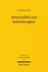 Steuerpolitik und Arbeitslosigkeit cover