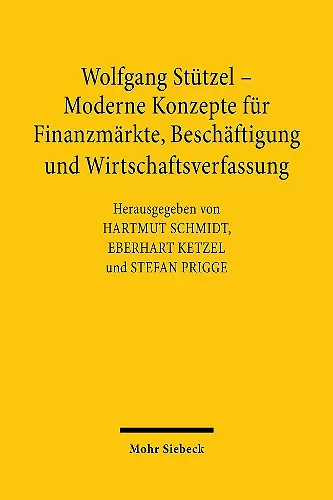 Wolfgang Stützel - Moderne Konzepte für Finanzmärkte, Beschäftigung und Wirtschaftsverfassung cover