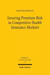 Insuring Premium Risk in Competitive Health Insurance Markets cover