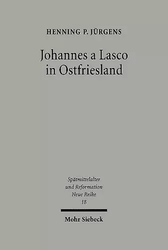 Johannes a Lasco in Ostfriesland cover