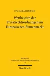 Wettbewerb der Privatrechtsordnungen im Europäischen Binnenmarkt cover