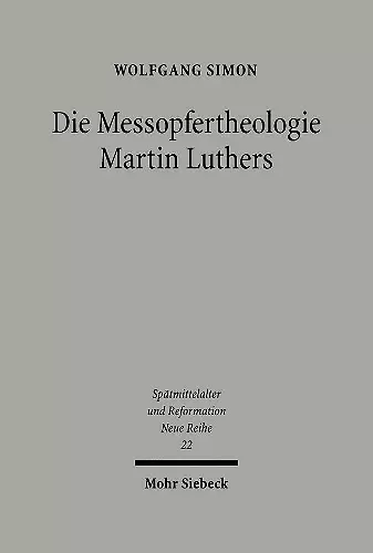 Die Messopfertheologie Martin Luthers cover