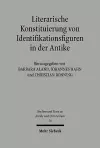 Literarische Konstituierung von Identifikationsfiguren in der Antike cover