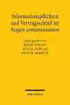 Informationspflichten und Vertragsschluß im Acquis communautaire cover