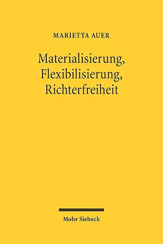 Materialisierung, Flexibilisierung, Richterfreiheit cover