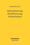 Materialisierung, Flexibilisierung, Richterfreiheit cover