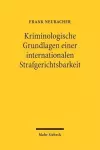 Kriminologische Grundlagen einer internationalen Strafgerichtsbarkeit cover