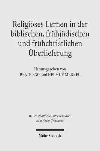 Religiöses Lernen in der biblischen, frühjüdischen und frühchristlichen Überlieferung cover