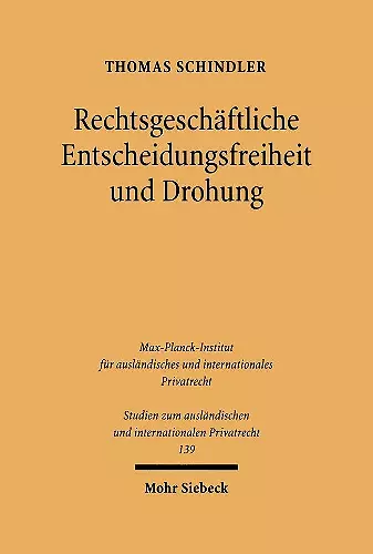 Rechtsgeschäftliche Entscheidungsfreiheit und Drohung cover