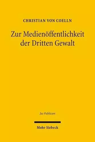 Zur Medienöffentlichkeit der Dritten Gewalt cover