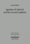 Ignatius of Antioch and the Second Sophistic cover