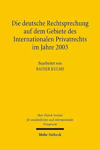 Die deutsche Rechtsprechung auf dem Gebiete des Internationalen Privatrechts im Jahre 2003 cover