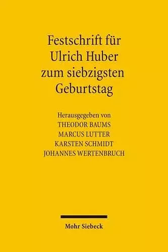 Festschrift für Ulrich Huber zum siebzigsten Geburtstag cover