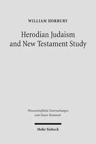 Herodian Judaism and New Testament Study cover