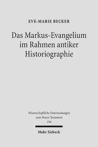 Das Markus-Evangelium im Rahmen antiker Historiographie cover